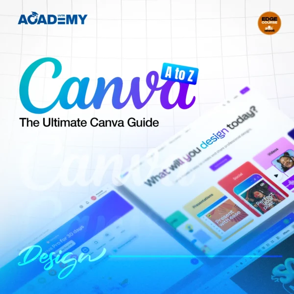 Canva A To Z : The Ultimate Canva Guide